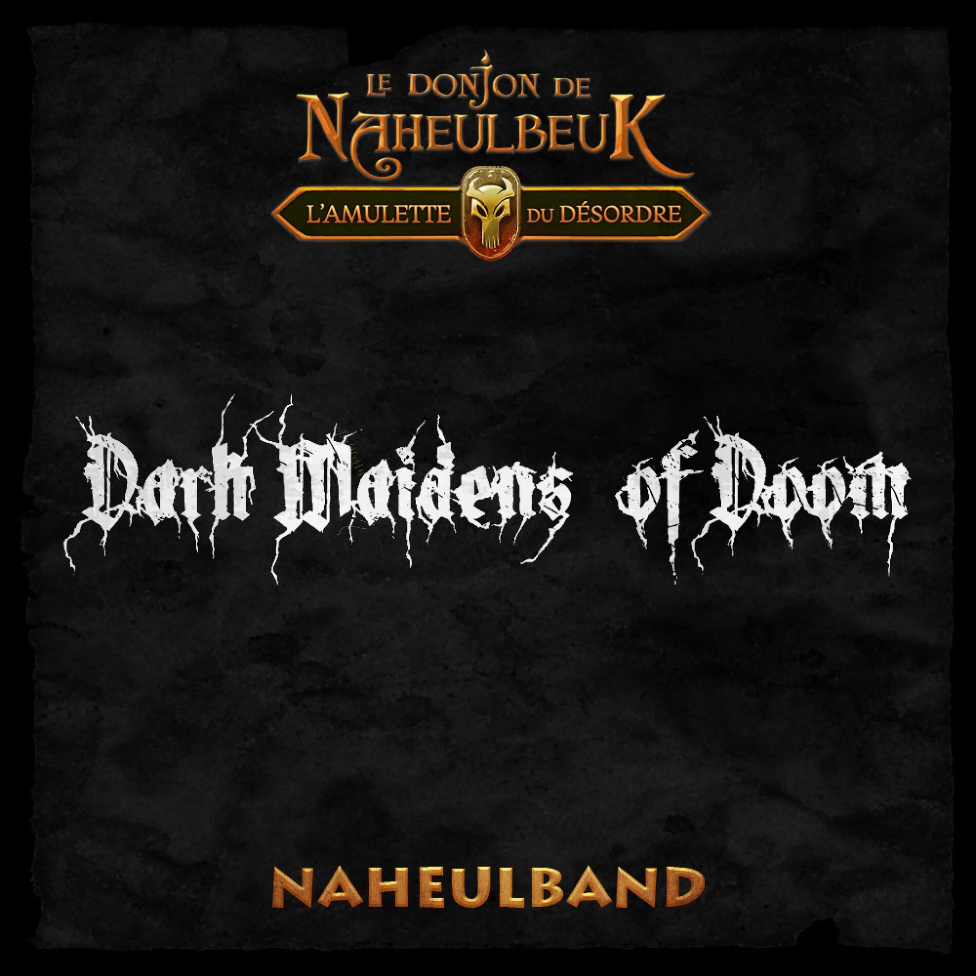 Album cover of Aventuriers (Le Donjon de Naheulbeuk : L’amulette du désordre) [Dark Maidens Of Doom]