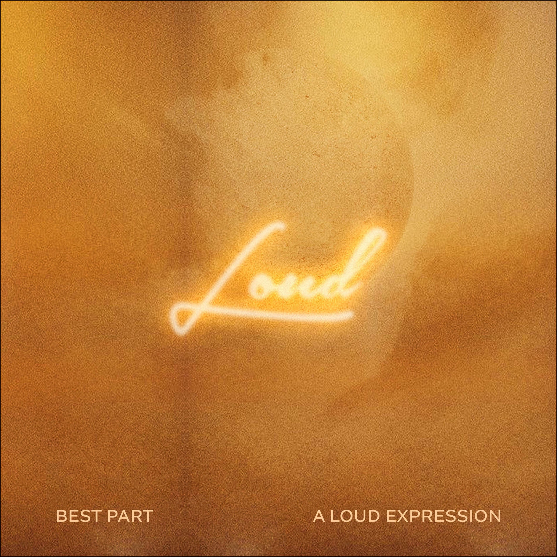 Album cover of Best Part - A Loud Expression