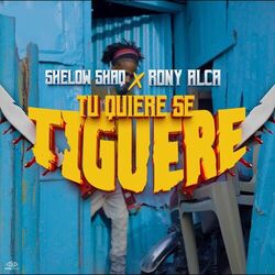 Tu Quiere Se Tiguere