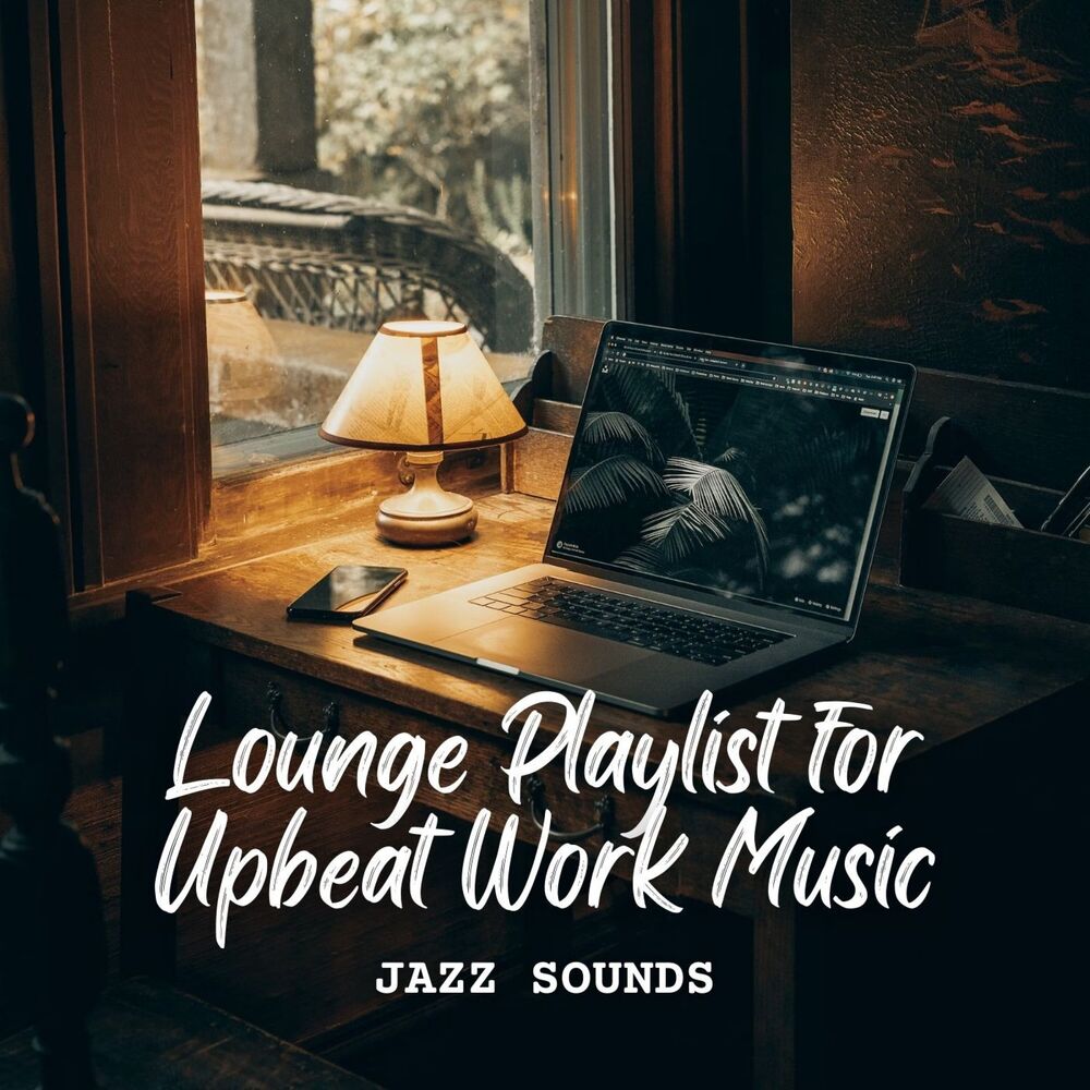 Picture of Jazz Sounds: Lounge Playlist for Upbeat Work Music