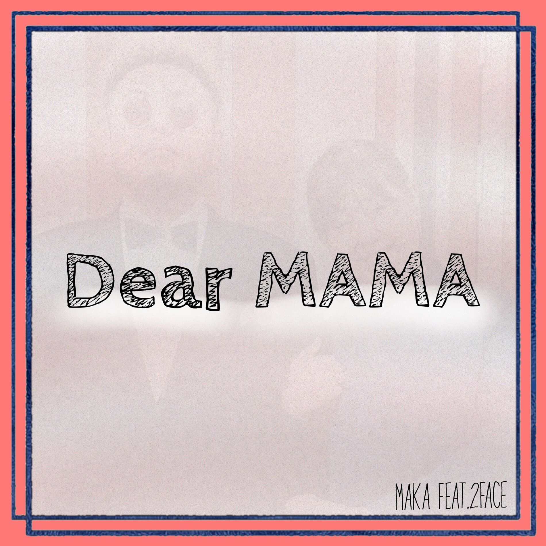 Album cover of Dear MAMA (feat. 2FACE)