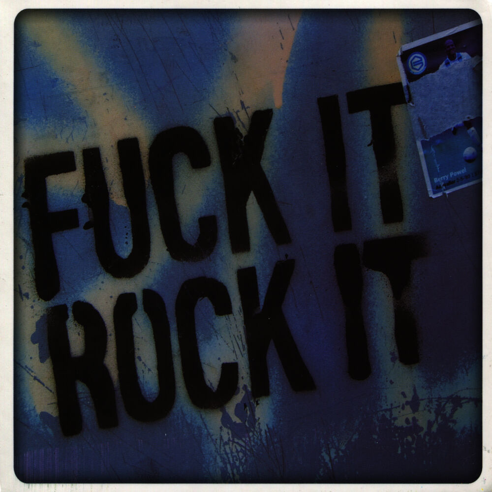 Picture of Fuck It Rock It