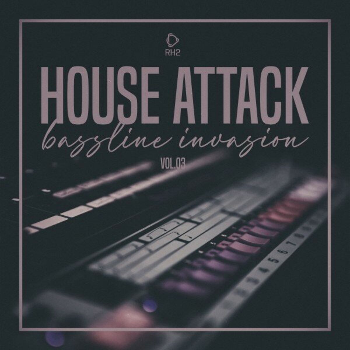 Album cover of House Attack: Bassline Invasion, Vol.03