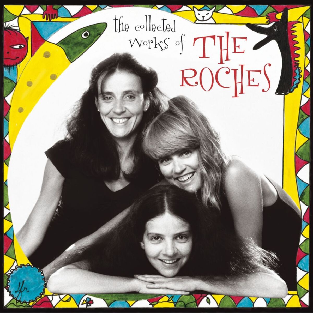 Album cover of The Collected Works Of The Roches [Digital Version]