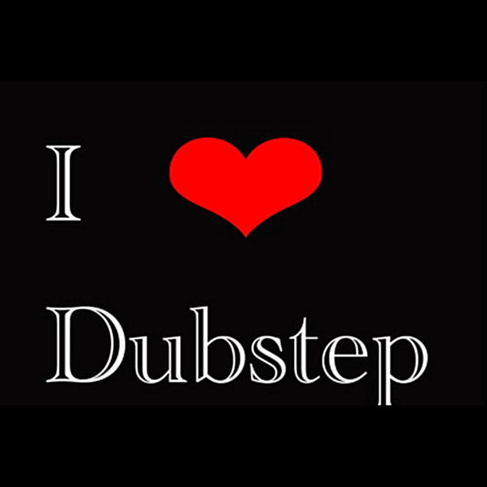 Picture of I Love Dubstep