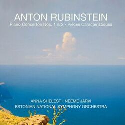 Cover of Anton Rubinstein: Piano Concertos Nos. 1 & 2, Pièces caractéristiques, Op. 50