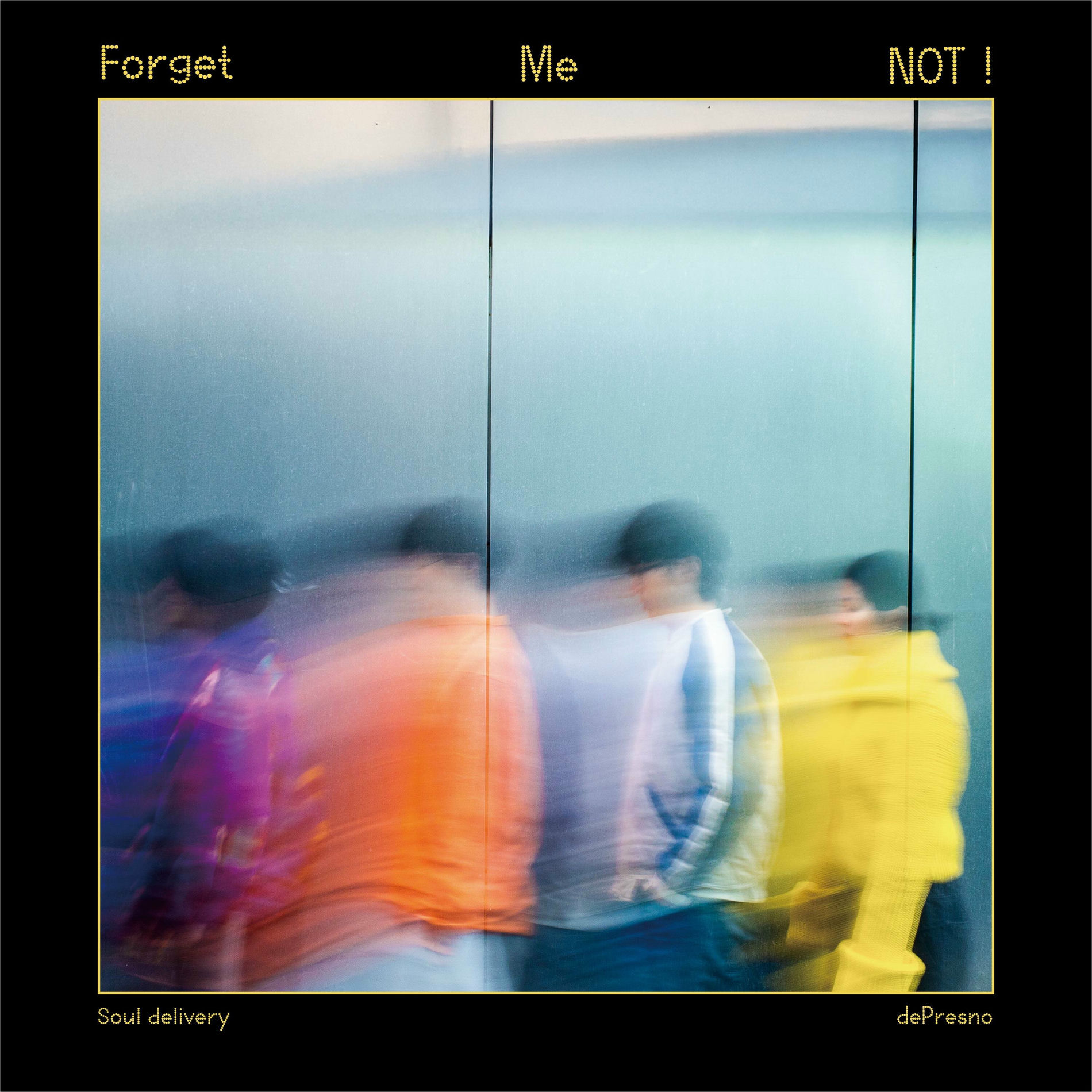 Album cover of Forget Me NOT! (With dePresno)