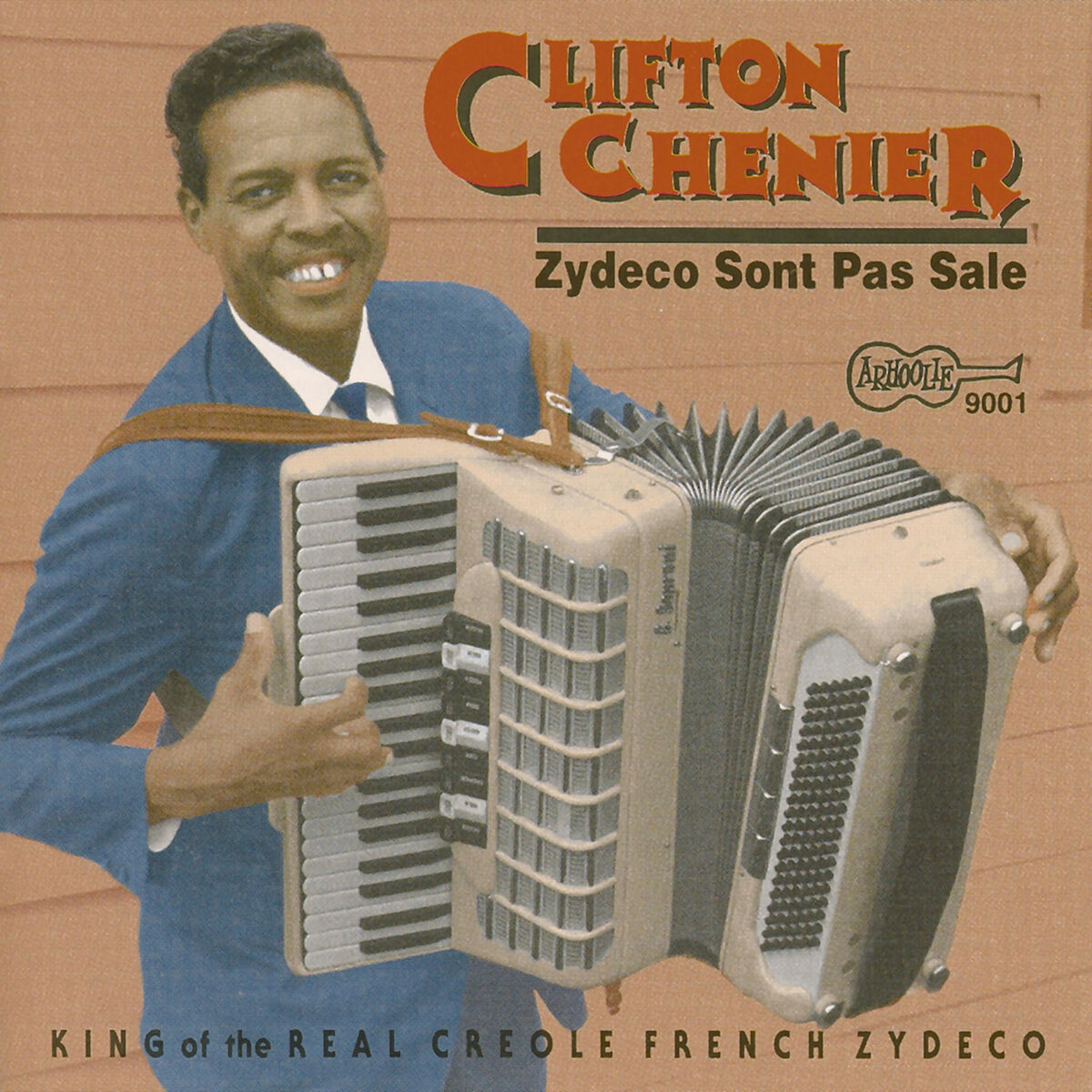 Album cover of Zydeco Sont Pas Sale: King of the Real Creole French Zydeco