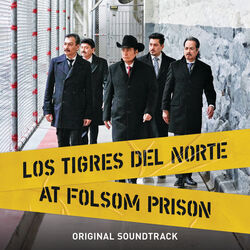 Cover of Los Tigres Del Norte At Folsom Prison (Original Soundtrack/Live)