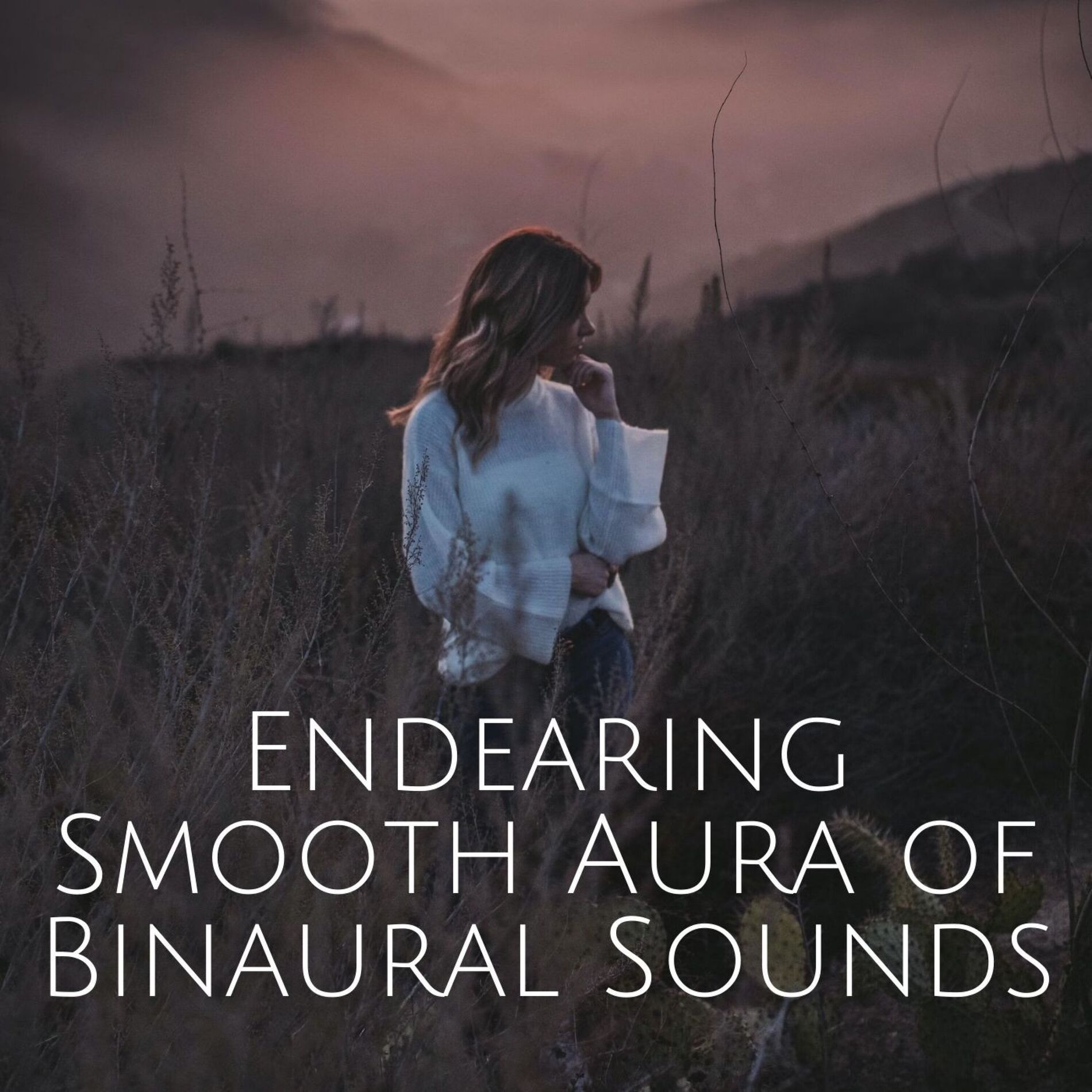 Album cover of Endearing Smooth Aura of Binaural Sounds