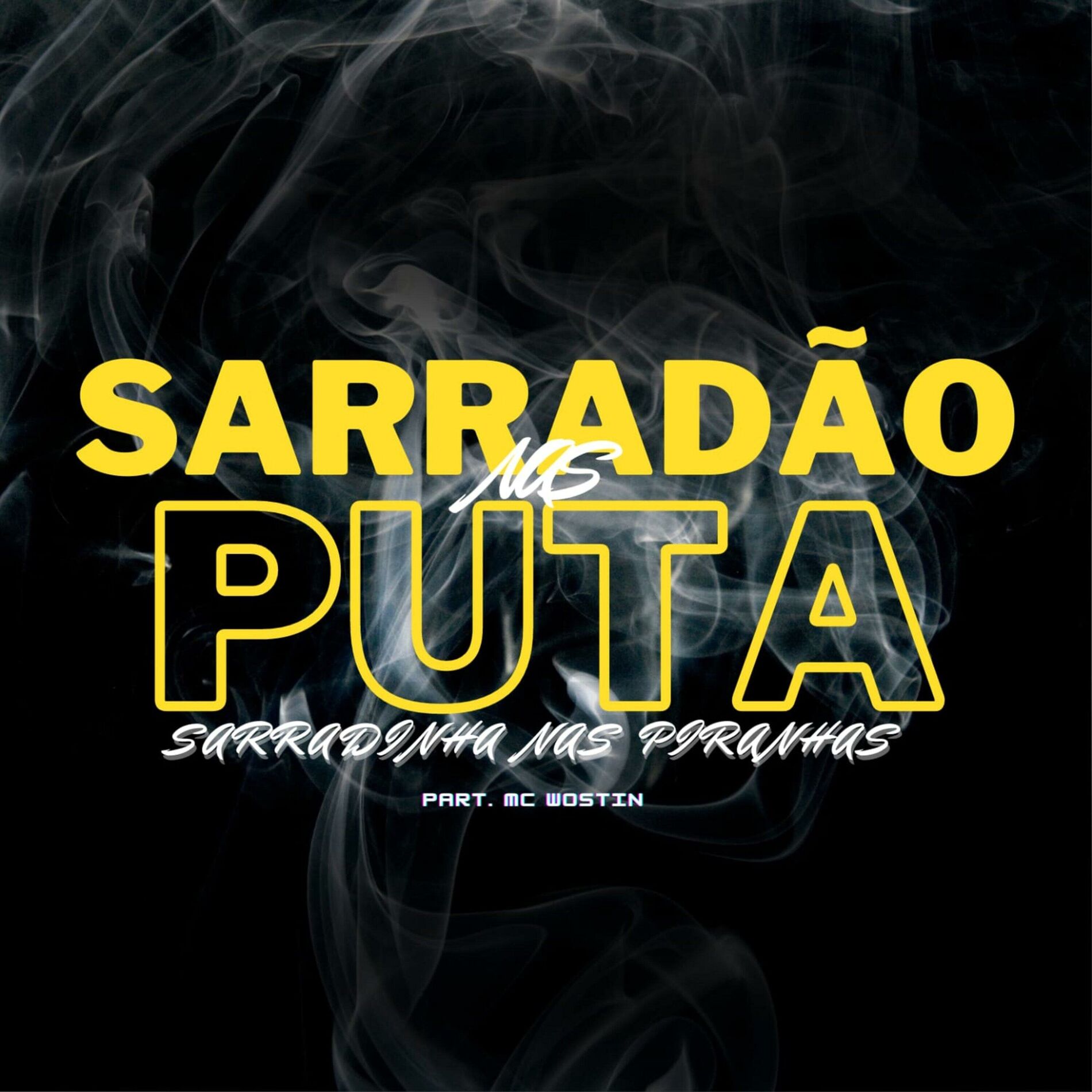 Album cover of Sarradão nas puta, Sarradinha nas piranhas (feat. Mc Copinho & Mc Marlon Ph)