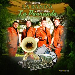 Cover of Que Suene La Banda y Que Siga La Parranda