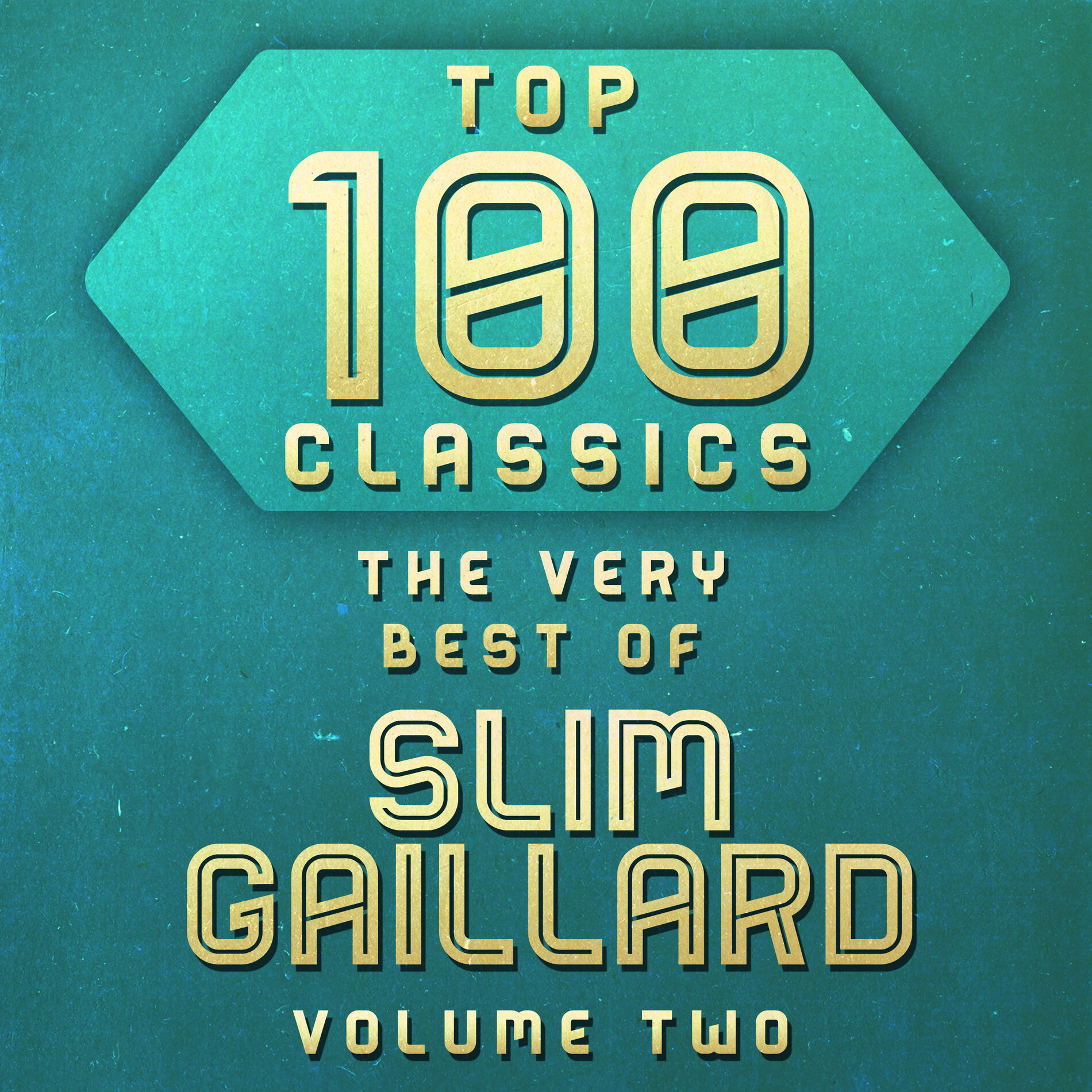Album cover of Top 100 Classics - The Very Best of Slim Gaillard Volume 2