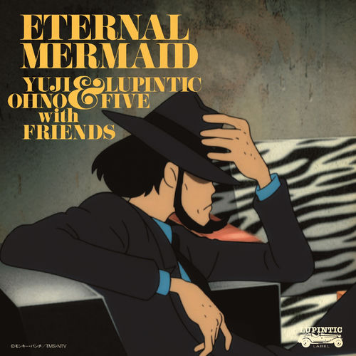 Yuji Ohno & Lupintic Five with Friends - LUPIN THE THIRD Blood