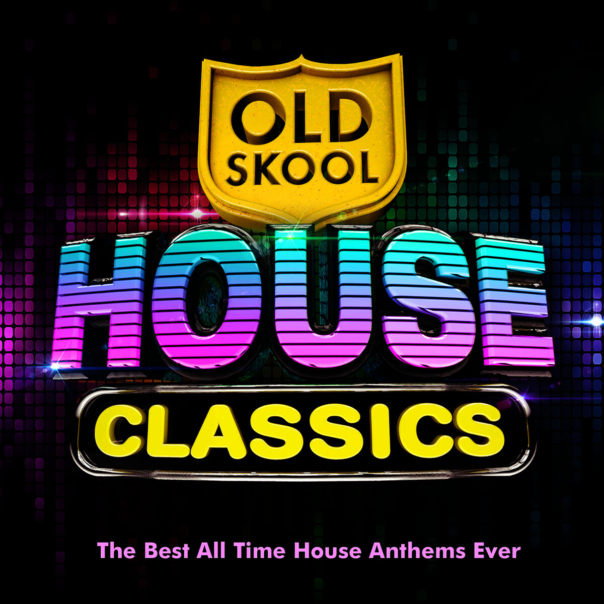Album picture of Old Skool House Classics - The Best All Time Classic House Anthems Ever !