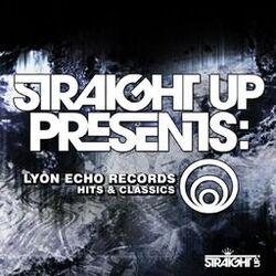 Cover of Straight Up! Presents: Lyon Echo Hits & Classics