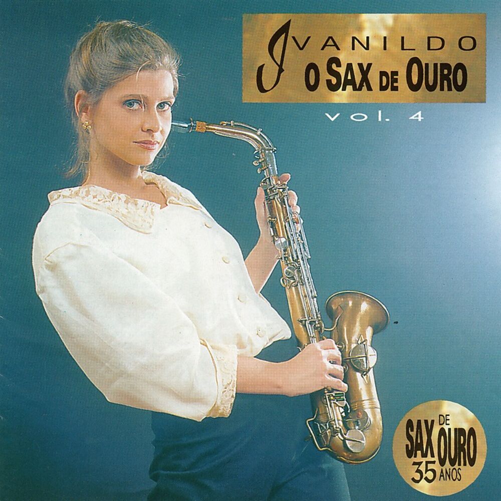 Picture of Ivanildo - O Sax de Ouro, Vol. 4