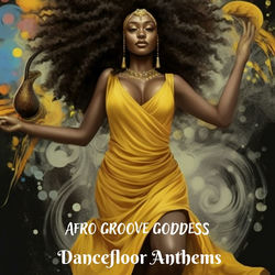 Cover of Afro Groove Goddess: Dancefloor Anthems by undefined