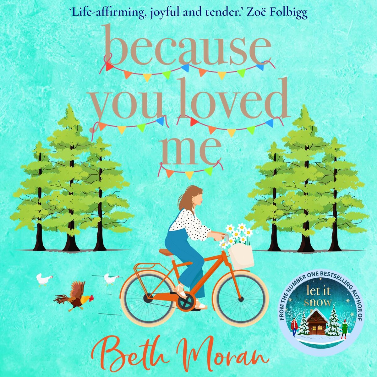 Album cover of Because You Loved Me - The perfect uplifting read for 2023 from Beth Moran, author of Let It Snow (Unabridged)