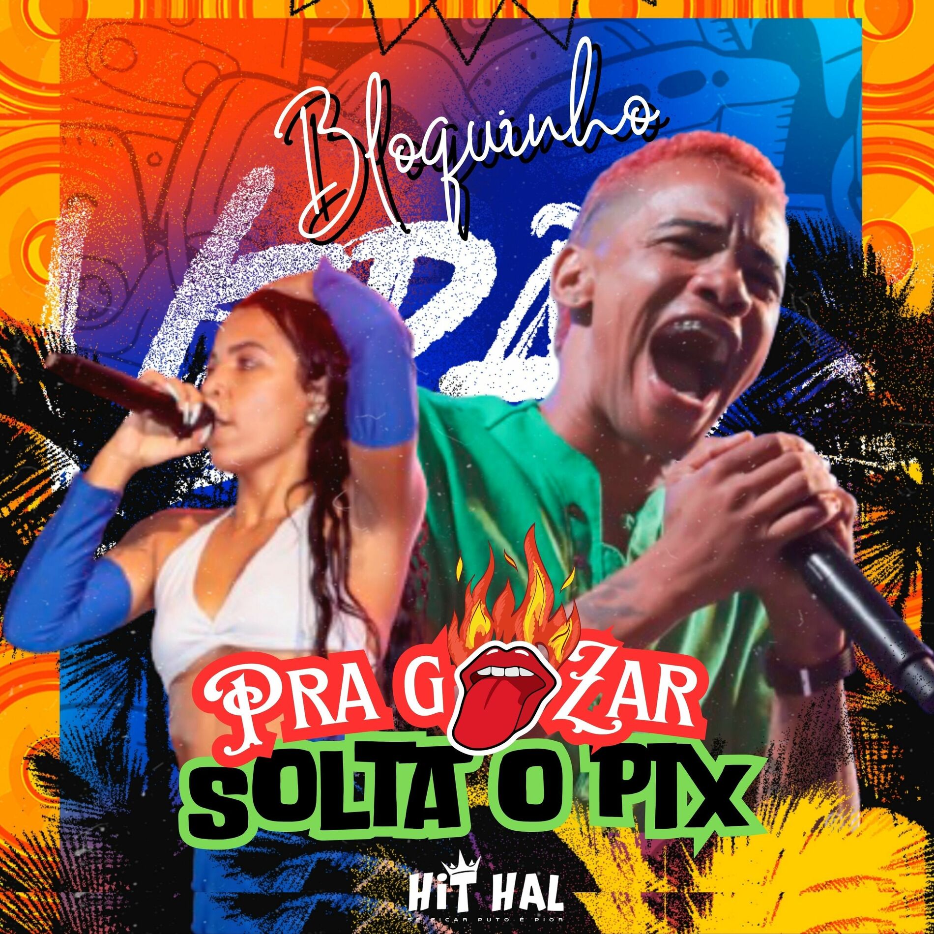 Album cover of Bloquinho pra Gozar, Solta o Pix: Faz o Pix / Vai Rabetão / Tava no Perdão / Quando Vê Meu Fuzil Ela Pisca / Vai Vai Bandido / Dei