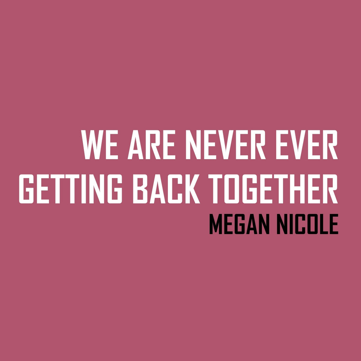 Album cover of We Are Never Ever Getting Back Together