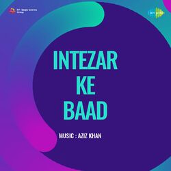 Cover of Intezar Ke Baad (Original Motion Picture Soundtrack)