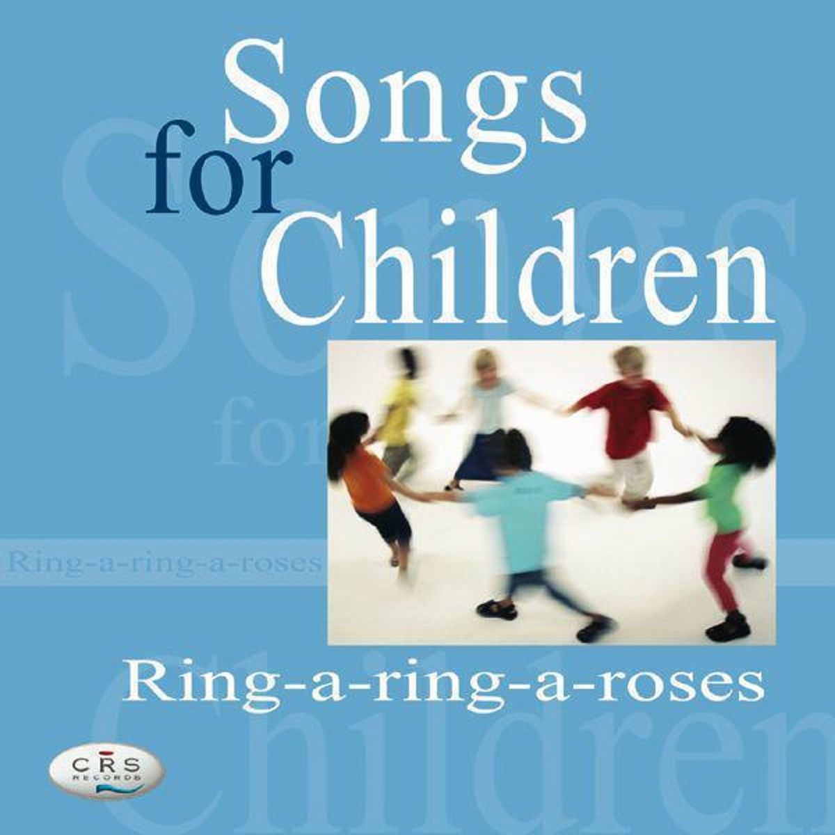 Album cover of Songs For Children - Ring-A-Ring-A-Roses