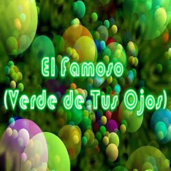 Cover of El Famoso (Verde de Tus Ojos)