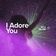 I Adore You (Afro House Edit)