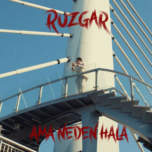 Yeni single: Rüzgar - Ama Neden Hala