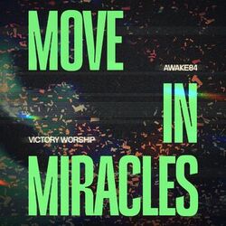 Cover of Move in Miracles (Live At MOA Arena)