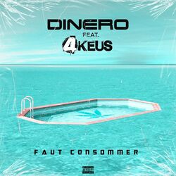 Cover of Faut consommer (feat. 4Keus)