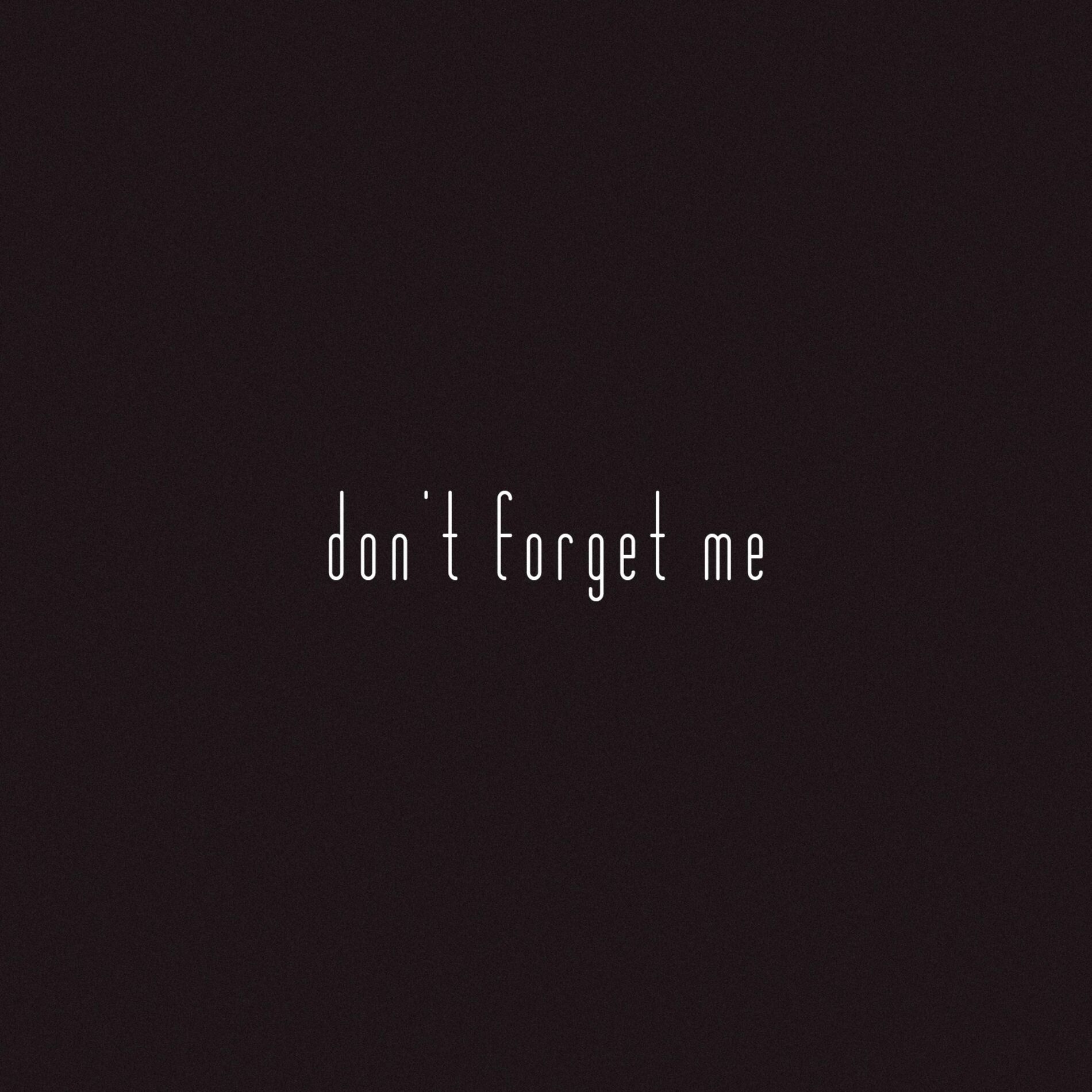 Album cover of Don't Forget Me (feat. Lil Hurt)