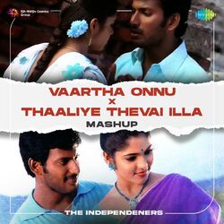 Cover of Vaartha Onnu X Thaaliye Thevai Illa (Mashup)