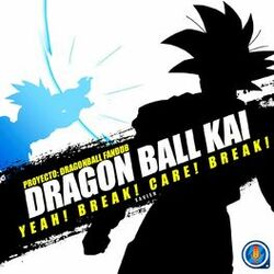 Cover of Yeah! Break! Care! Break! (From "Dragon Ball Kai")