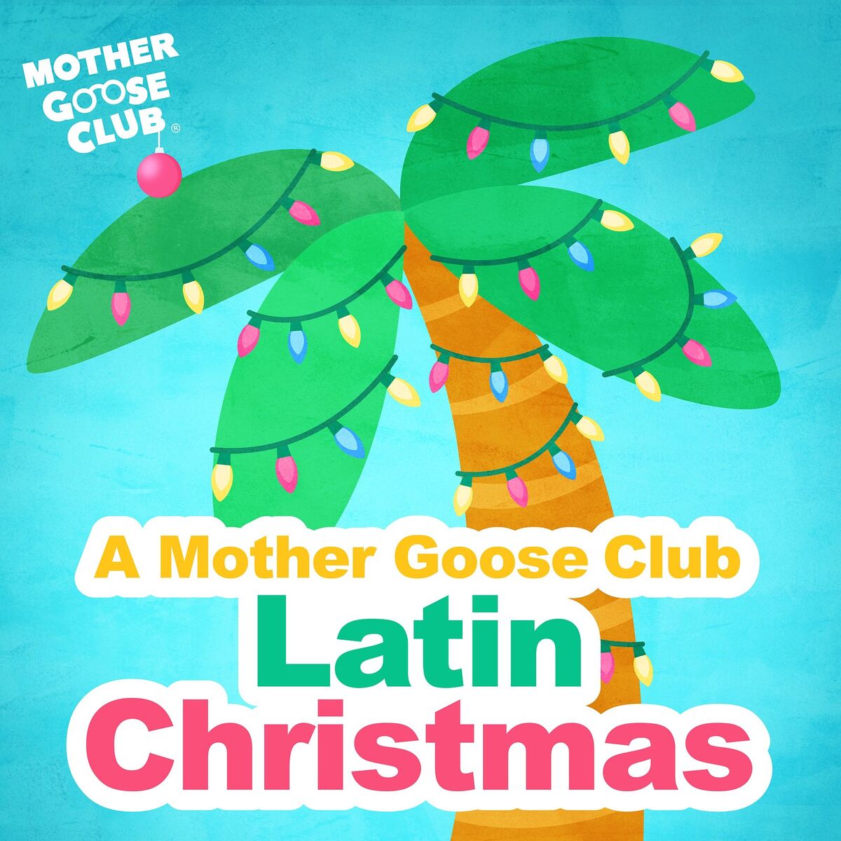 Album cover of A Mother Goose Club Latin Christmas