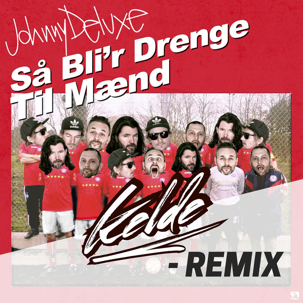 Picture of Så bli'r drenge til mænd (Kelde Remix)