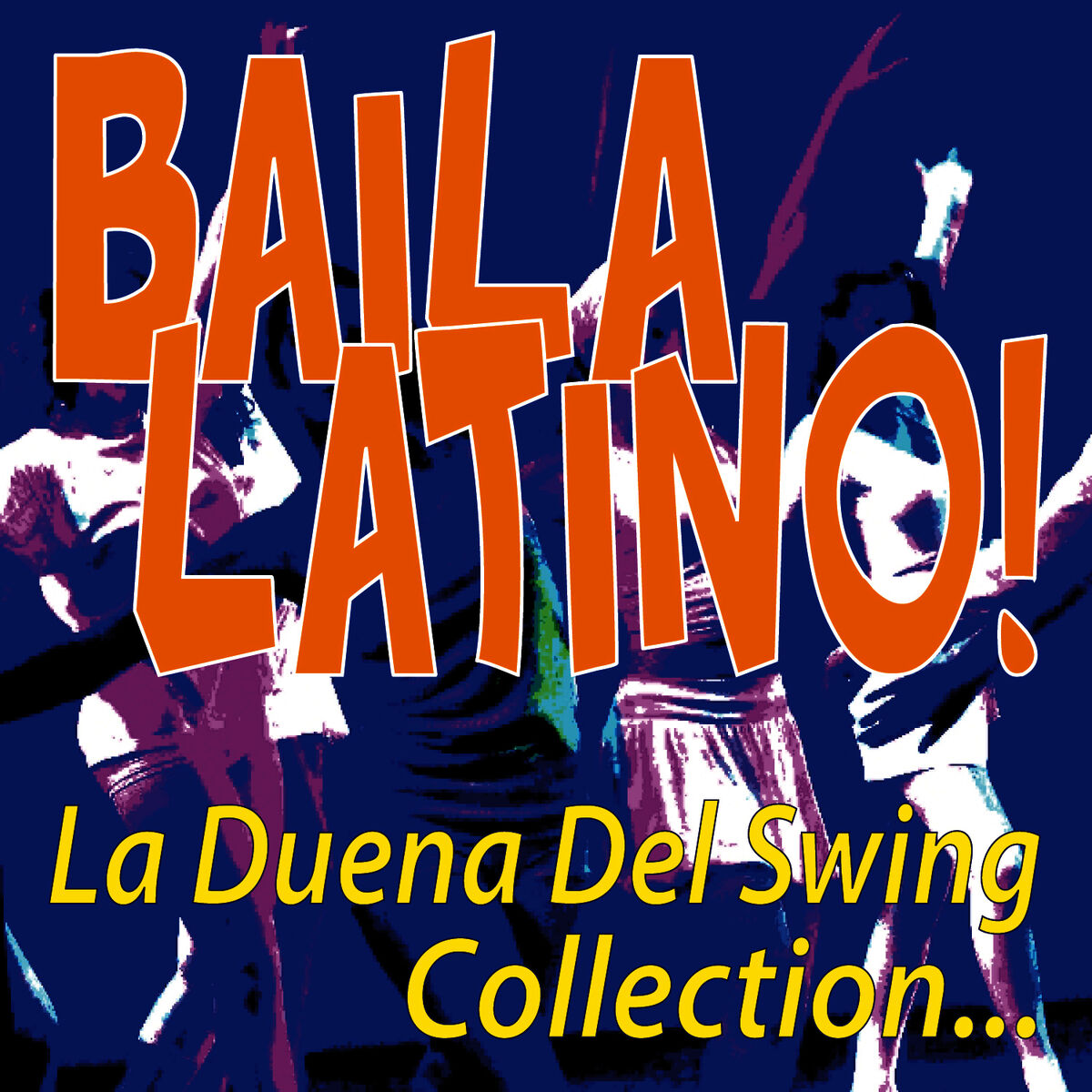 Album cover of Baila Latino! La Duena del Swing Collection...