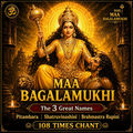 Maa Bagalamukhi: Pitambara Shatruvinashini Brahmastra Rupini (108 Times)