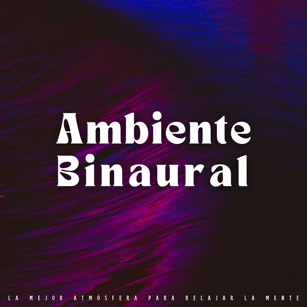 Picture of Ambiente Binaural: La Mejor Atmósfera Para Relajar La Mente