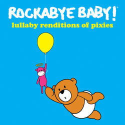 Cover of Lullaby Renditions of the Pixies