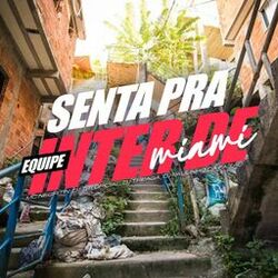 Cover of Senta Pra Equipe Inter De Miami