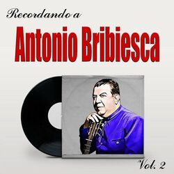 Cover of Recordando a Antonio Bribiesca, Vol. 2