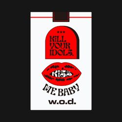 Cover of Kill your idols, Kiss me baby