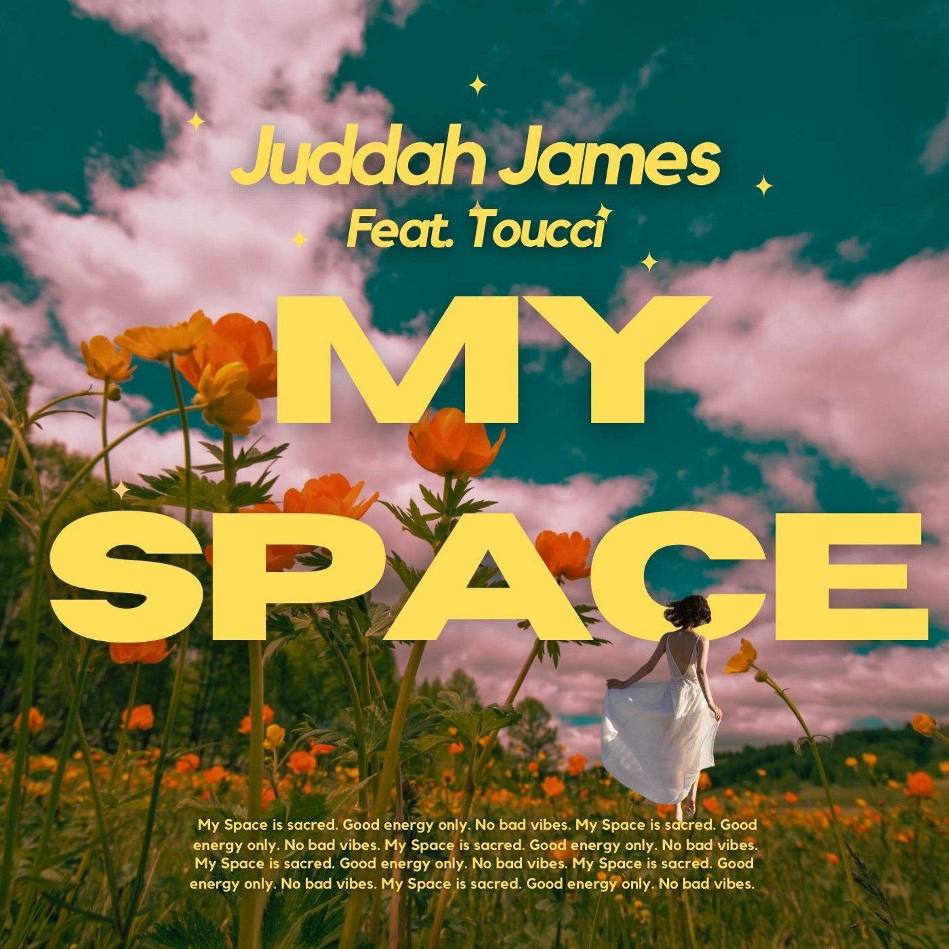 My Space (feat. Toucci) - Juddah James | Deezer