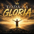 Toda La Gloria