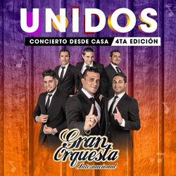 Cover of Unidos Concierto Desde Casa 4Ta Edición / Me Gusta Todo de Ti / Estás Pisao / Tu Fiesta