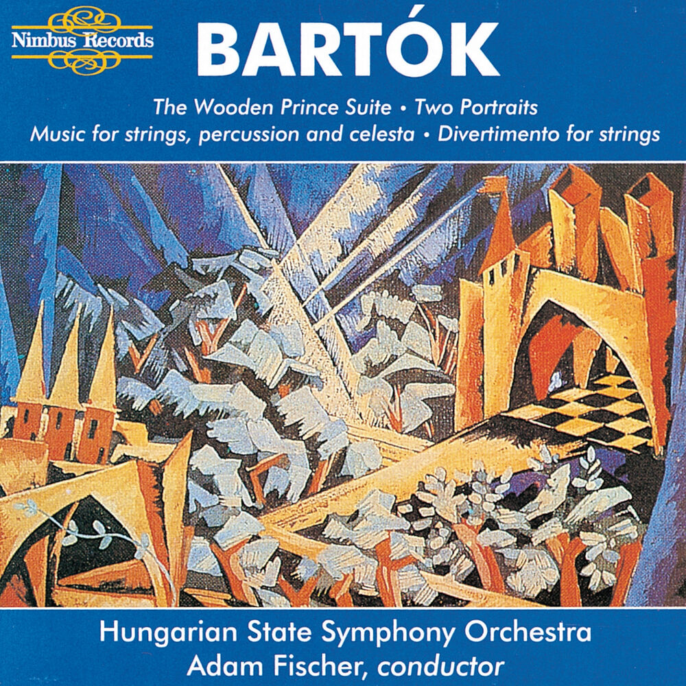 Picture of Bartók: The Wooden Prince Suite, Two Portraits, Music for Strings, Percussion & Celesta and Divertimento for Strings
