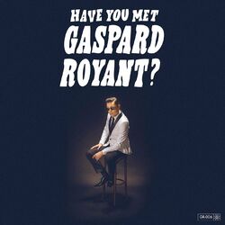 Cover of Have You Met Gaspard Royant?