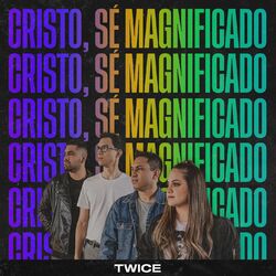 Cover of Cristo, Sé Magnificado